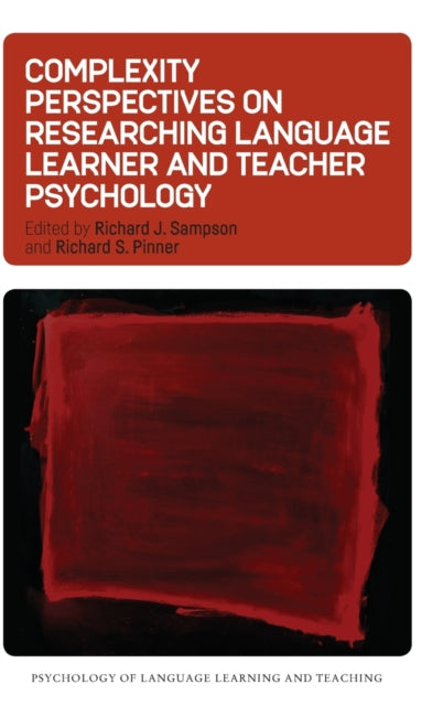 Multilingual Matters - Complexity Perspectives On Researching Language Learner And Teacher Psychology - Hardcover