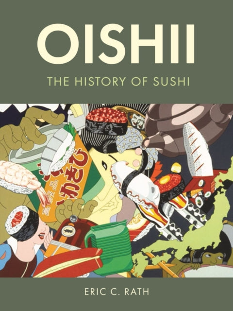 Binding: Hardcover
Description: The first history in English of the global sensation sushi.
Title: Oishii The History Of Sushi
Author(s): Rath Eric C.