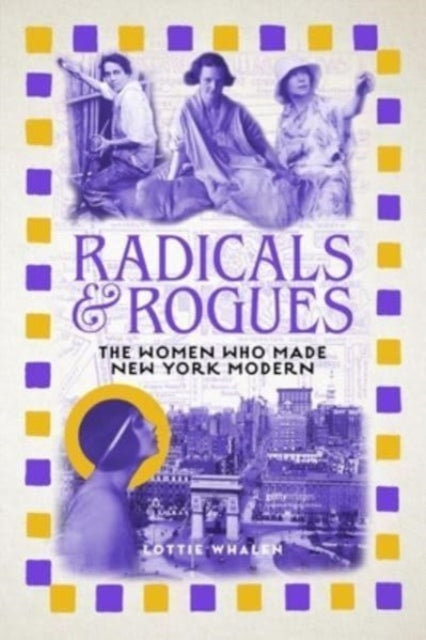 Binding: Hardcover
Description: Chronicles the women who trailblazed New York's artistic scene in the early 1900s.