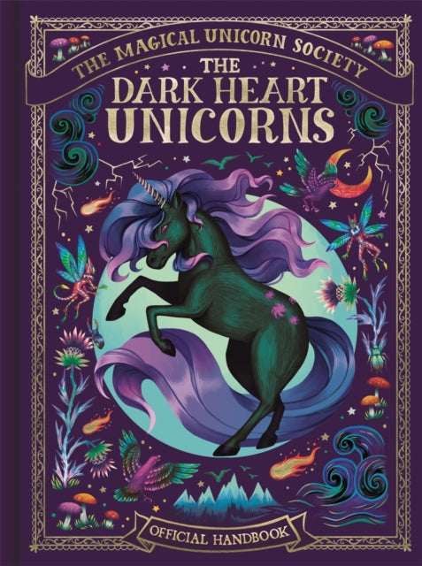 Binding: Hardcover
Description: The Magical Unicorn Society is opening its doors once again to reveal an exciting and previously undiscovered family of unicorns called Dark Hearts.