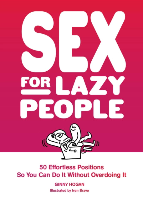 Binding: Paperback
Description: A humorous go - to guide for making all sex positions as easy and effortless as possible so you can get more bang for your f*ck.
