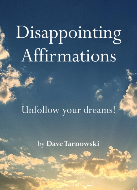 Binding: Hardcover
Description: US a Today Bestseller From the wildly popular Instagram account Disappointing Affirmations hilariously counters the culture of relentless toxic positivity with a realistic take on a disappointing world where failure is always an option but that's okay.