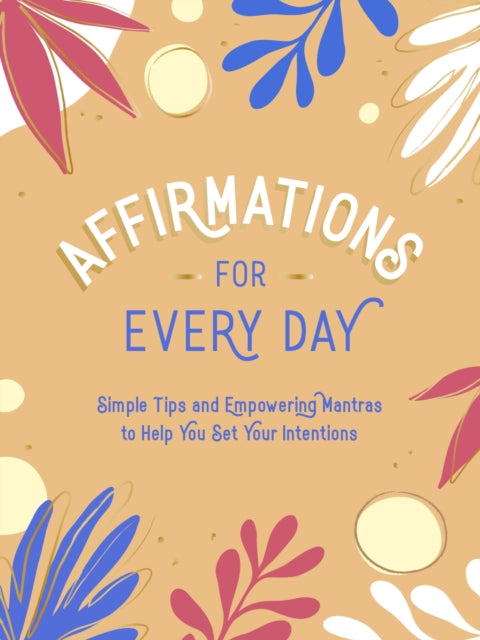 Binding: Hardcover
Description: This beautiful book is filled with simple tips and affirmations to help you feel calm and confident every day An affirmation or mantra is a short phrase that focuses your attention.