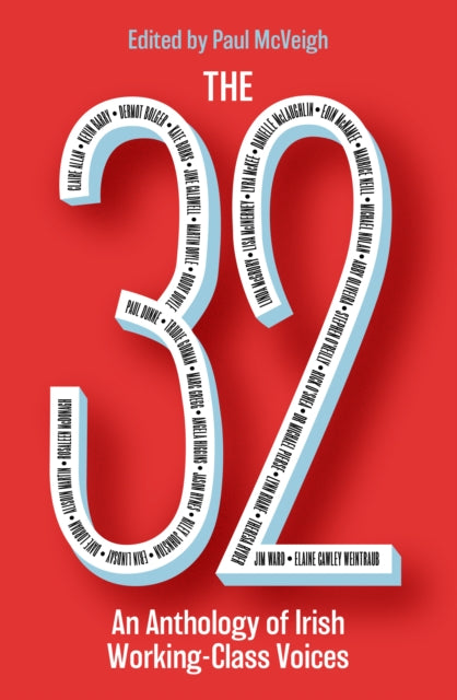 Binding: Paperback
Description: We read because we want to experience lives and emotions beyond our own to learn to see with others eyes. The 32 is a celebration of working - class voices from the island of Ireland.