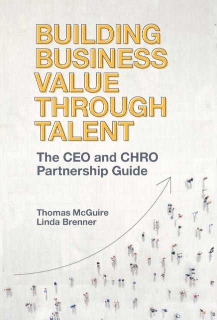 Binding: Hardcover
Description: Building Business Value through Talent uniquely describes how a CEO and CHRO can accelerate business growth by working together to design and operationalize value - driven talent strategies.