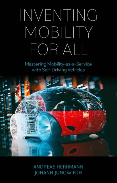 Binding: Paperback
Description: Inventing Mobility For All: Mastering Mobility - as - a - Service with Self - Driving Vehicles describes Mobility - as - a - Service and explains the impact of this mobility concept on social and societal life as well as on people's travel behavior.