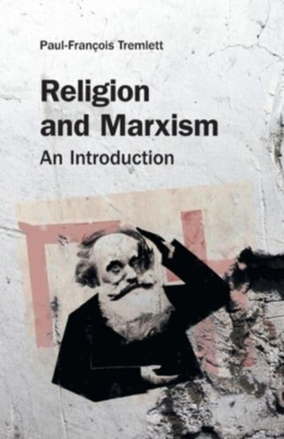 Tremlett Paul - Francois - Religion And Marxism An Introduction - Paperback