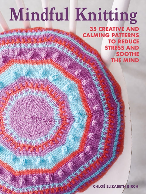 Binding: Paperback
Description: 35 meditative knitting patterns that use color repetition and texture to help you unwind and destress. The relaxing rhythm and hand movements of knitting make it the perfect activity to absorb your attention and distract you from unwanted thoughts.