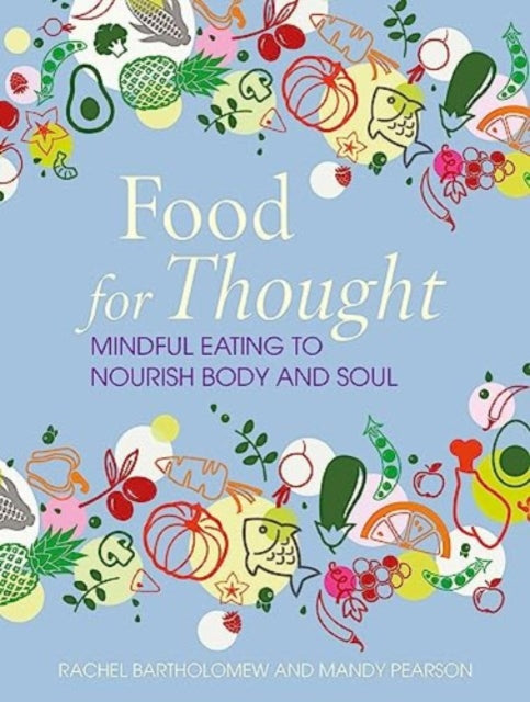 Binding: Hardcover
Description: Mindful meditations and delicious recipes that will encourage you to take control of your eating habits and really enjoy your food. Mindless eating is a modern - day malady.