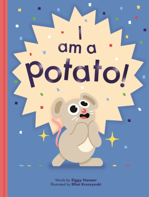 Binding: Hardcover
Description: If Creature is not a potato what could they possibly be? ?? I am a potato says Creature. No you re not says Dog. Do you grow underground? Do you have lots of eyes? No? Then you re not a potato. Then WHAT AM I? wails Creature. Cat comes along.