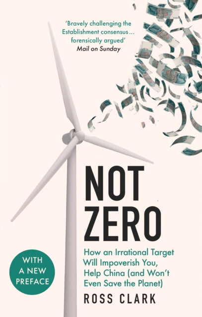 Not Zero How An Irrational Target Will Impoverish You Help China (And Won't Even Save The Planet)