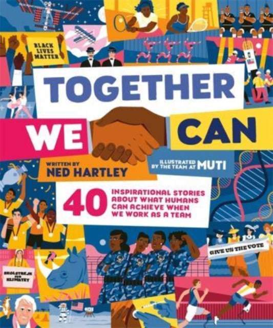 Binding: Hardcover
Description: 40 inspirational stories about what humans can achieve when we work as a team.