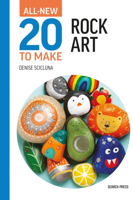 Scicluna Denise - All - New Twenty To Make: Rock Art - Hardcover