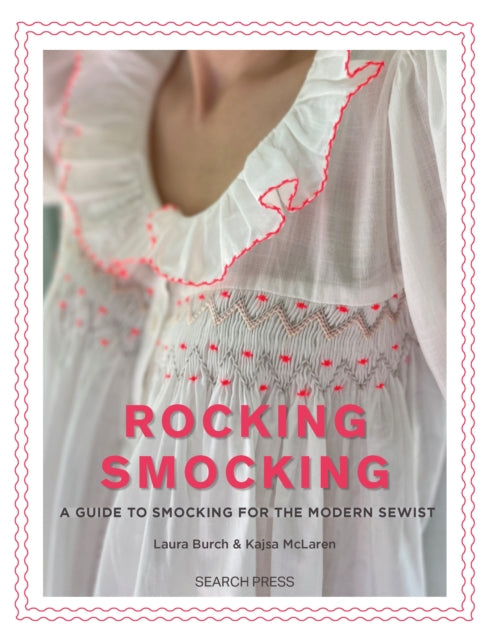 Mclaren Kajsa - Rocking Smocking A Guide To Smocking For The Modern Sewist - Paperback