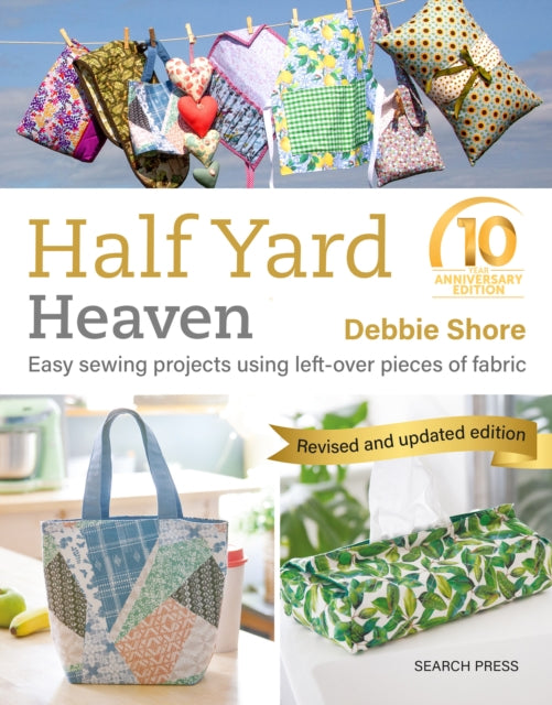 Binding: Paperback
Description: Celebrate 10 years of Half Yard Heaven with this revised anniversary edition.