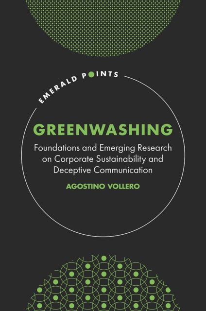 Binding: Hardcover
Description: Greenwashing: Foundations and Emerging Research on Corporate Sustainability and Deceptive Communication examines the understanding of greenwashing provides a systematic review of available literature review and reflects on theoretical approaches and research trends.