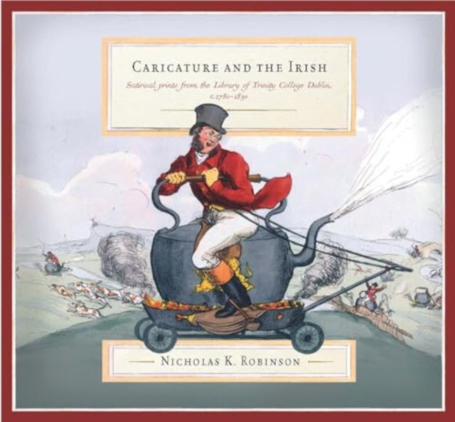 Binding: Hardcover
Description: Select Guide Rating
Title: Caricature And The Irish Satirical Prints From The Library Of Trinity College Dublin C.1780 - 1830
Author(s): Robinson Nicolas K.
