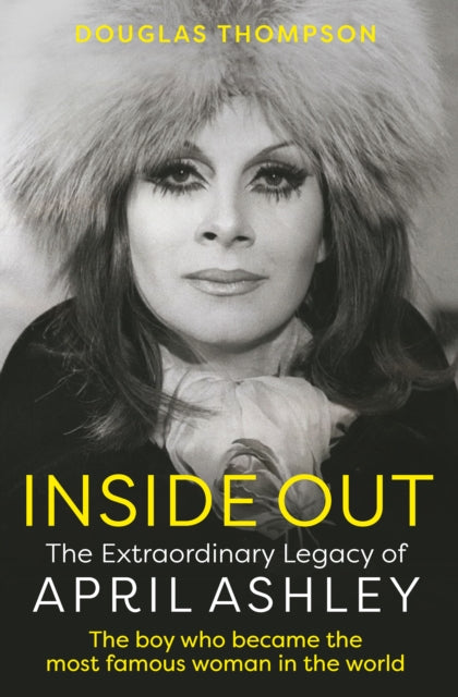 Thompson Douglas - Inside Out The Extraordinary Legacy Of April Ashley - Paperback