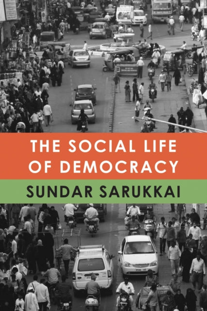 Binding: Hardcover
Description: A plea for bringing democracy to our lived daily experience written in lucid prose. The Social Life of Democracy is a response to the polarization of our times and the crisis in democracy being experienced across the world today. Drawing from B. R.
