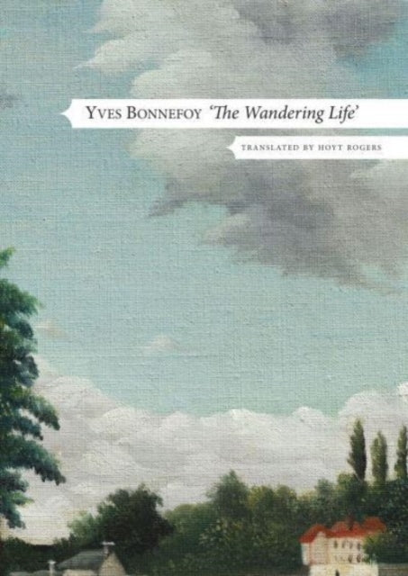 Binding: Hardcover
Description: The first English translation of Yves Bonnefoy's account of his life as a traveler. The Wandering Life is a poetic culmination of Yves Bonnefoy's wanderings and characterizes the final twenty - five years of his work.