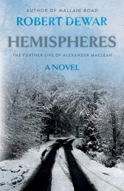 Binding: Paperback
Description: Hemispheres (a sequel to Mallaig Road published January 2022) charts the story of Alexander Maclean's adult life and spans a period of more than forty years from 1976 to 2021.