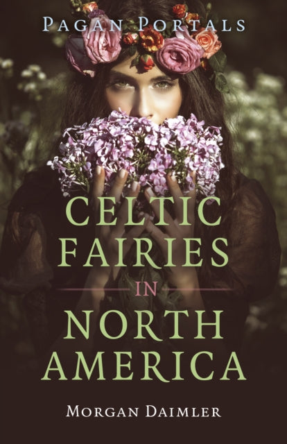 Pagan Portals - Celtic Fairies In North America