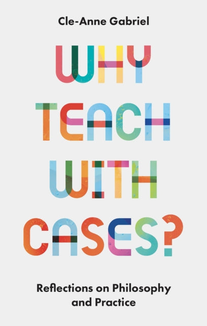 Binding: Paperback
Description: This is the first book for educators that combines case pedagogy at a philosophical level with evidence from practical experience into a single volume.