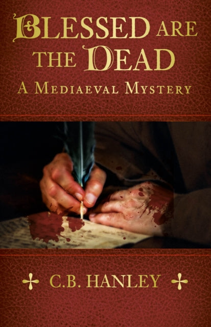 Hanley C. B. - Blessed Are The Dead A Mediaeval Mystery (Book 8) - Paperback