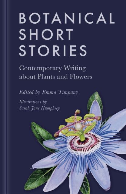 The History Press Ltd - Botanical Short Stories Contemporary Writing About Plants And Flowers - Hardcover