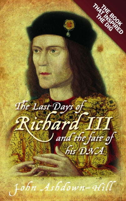 Binding: Paperback
Description: The Last Days of Richard III contains a new and uniquely detailed exploration of Richard's last 150 days.