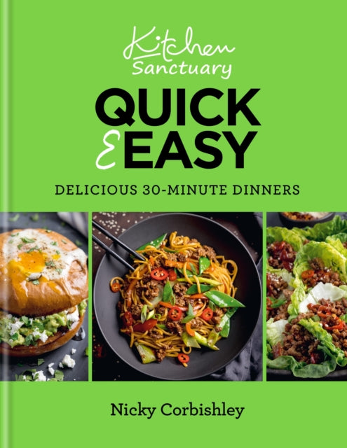 Kitchen Sanctuary Quick & Easy Delicious 30 - Minute Dinners