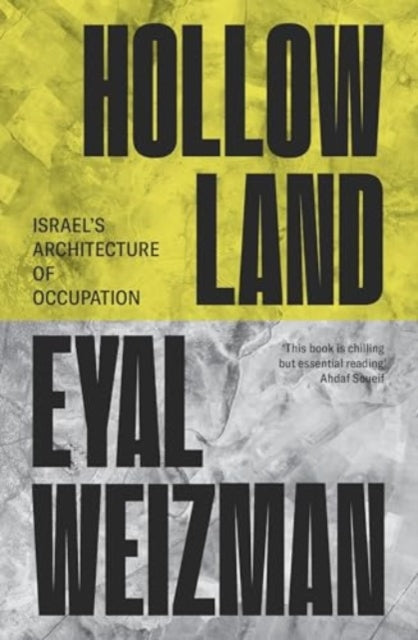 Weizman Eyal - Hollow Land Israels Architecture Of Occupation - Paperback