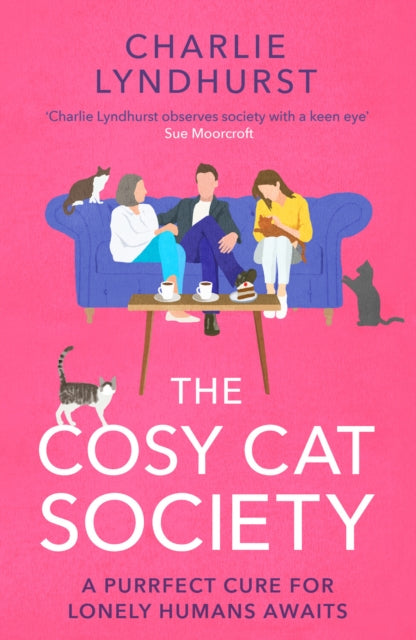 Lyndhurst Charlie - The Cosy Cat Society A Gorgeously Uplifting Read About Friendship That Will Make You Laugh And Cry - Paperback
