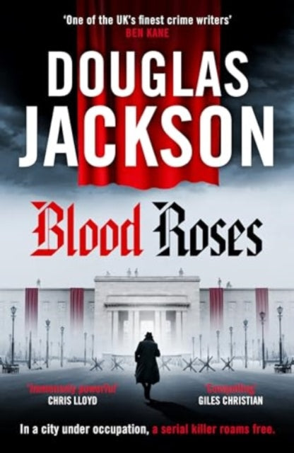 Jackson Douglas - Blood Roses Introducing The Natural Heir To Kerr's Bernie Gunther' - Paperback