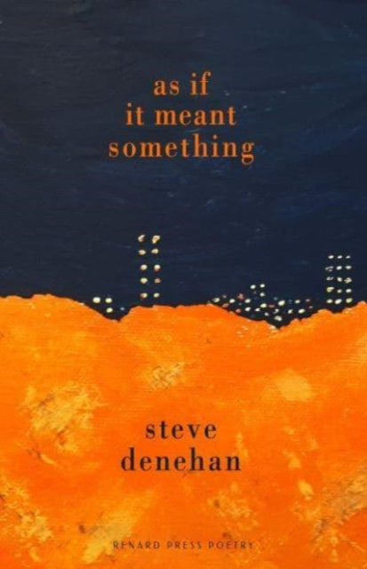 Denehan Steve - As If It Meant Something - Paperback