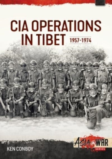 Conboy Ken - Cia Operations In Tibet 1957 - 1974 1957 - 1974 - Paperback