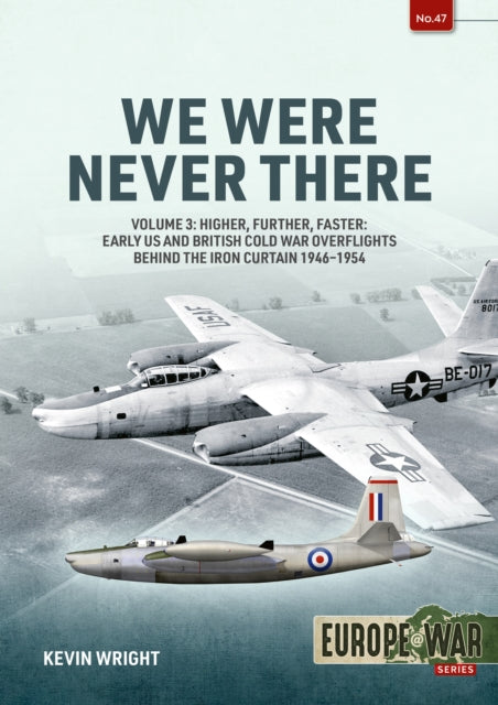 Wright Kevin - We Were Never There Volume 3 - Clandestine Cia Flight Operations Beyond The Iron Curtain 1947 - 1960 - Paperback