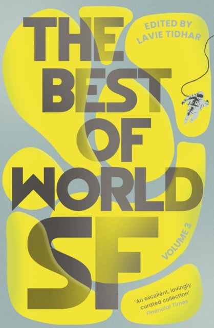 Bloomsbury Publishing Plc - The Best Of World Sf Volume 3 - Hardcover