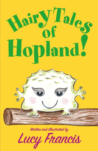 Binding: Paperback
Description: Discover the enchanting world of Hopland. Here we meet little wormlet Ferret Lumbric who is on the road to rack and ruin but all he really wants is to be is a clown in Mr Monkey's Circus. Next Ivy Glue emerges just longing to discover life outside the forest.