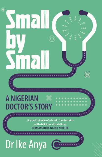 Binding: Paperback
Description: As he works his way through his medical training Ike Anya's grandmother reassures him saying: Everything worthwhile is achieved small by small.