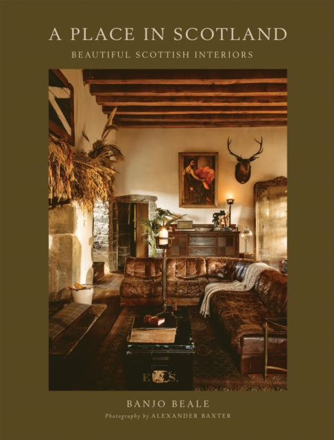 A Place In Scotland Beautiful Scottish Interiors