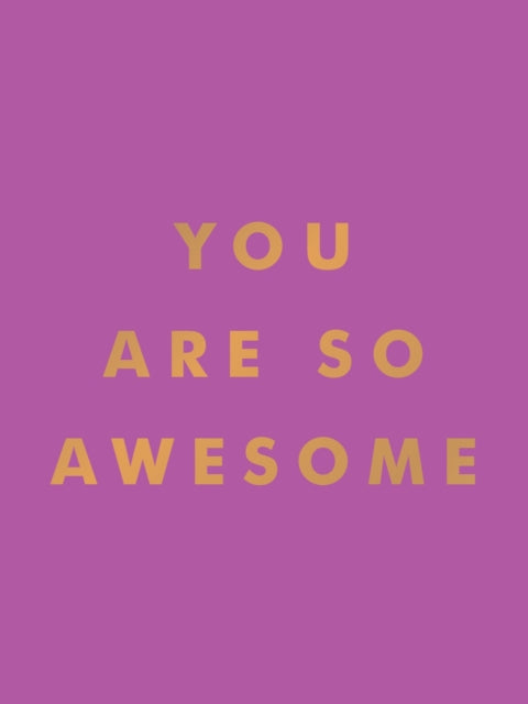 Binding: Hardcover
Description: Celebrate your uniqueness and embrace your awesomeness with You Are So Awesome. This pocket - sized book of inspirational quotes and empowering affirmations will uplift your spirits and remind you of your incredible worth.