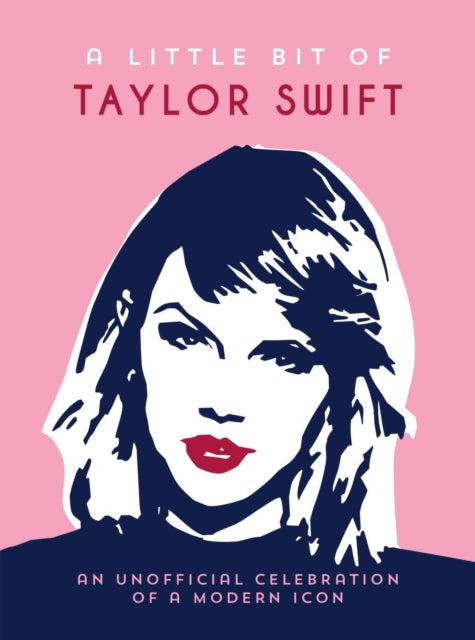 Publishers Summersdale - A Little Bit Of Taylor Swift An Unofficial Celebration Of A Modern Icon - Hardcover