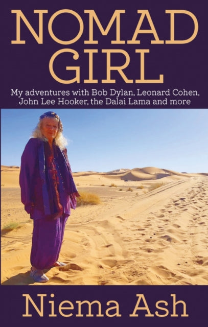Binding: Paperback
Description: Since childhood Niema Ash craved adventure. This craving launched her on a life journey that embraced Morocco and Tibet to meeting the Dalai Lama and to connecting with performers such as Bob Dylan Leonard Cohen and John Lee Hooker before they were recognised as legends.