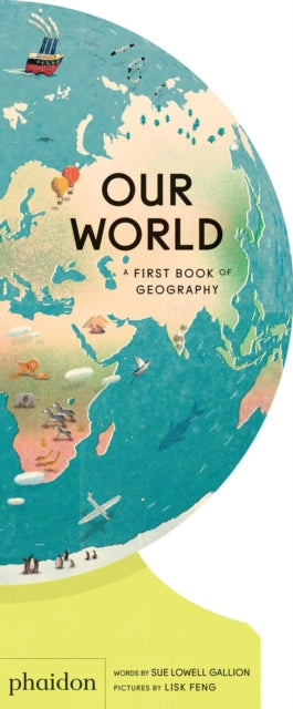 Lowell Gallion Sue - Our World A First Book Of Geography