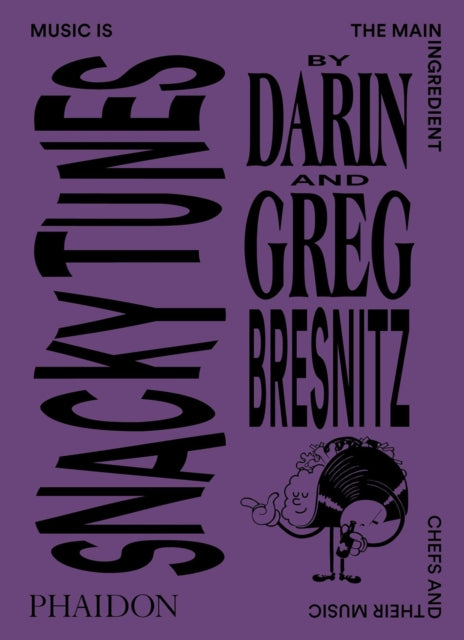 Bresnitz Greg - Snacky Tunes Music Is The Main Ingredient Chefs And Their Music - Paperback