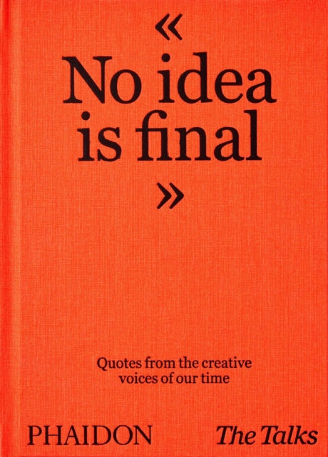 Bonke Johannes - The Talks - No Idea Is Final Quotes From The Creative Voices Of Our Time - Hardcover