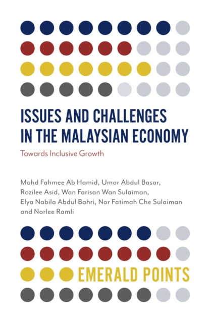 Ramli Norlee (Malaysian Rubber Board Malaysia) - Issues And Challenges In The Malaysian Economy Towards Inclusive Growth - Paperback