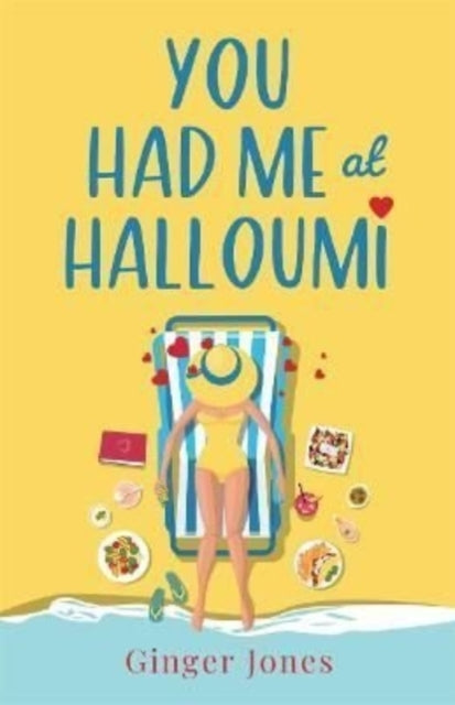 Binding: Paperback
Description: Not just another cheesy romcom.
Title: You Had Me At Halloumi Not Just A Cheesy Holiday Romance
Author(s): Jones Ginger
Publisher: Zaffre
Barcode: 9781838778460
Pages: 400 Pages
Publication Date: 4/14/2022
Category: Travel & Holiday