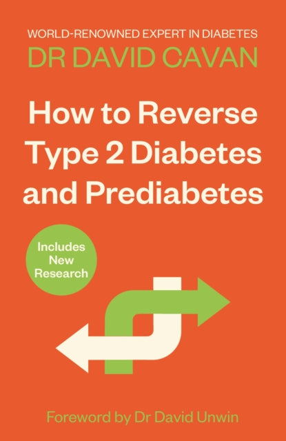 Cavan Dr David - How To Reverse Type 2 Diabetes And Prediabetes The Definitive Guide From The World - Renowned Diabetes Expert - Paperback
